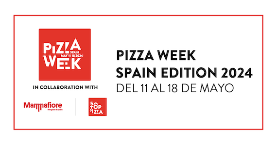 11 - 18 MAGGIO: UNA SETTIMANA DI EVENTI NELLE MIGLIORI 52 PIZZERIE SPAGNOLE GARANTITE DA 50 TOP PIZZA: PIZZA WEEK - SPAIN EDITION 2024
